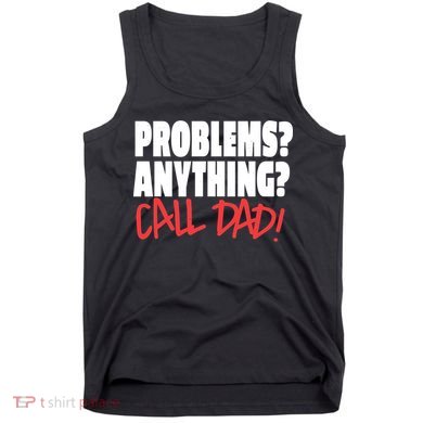 Problems Anything Call Dad Tank Top