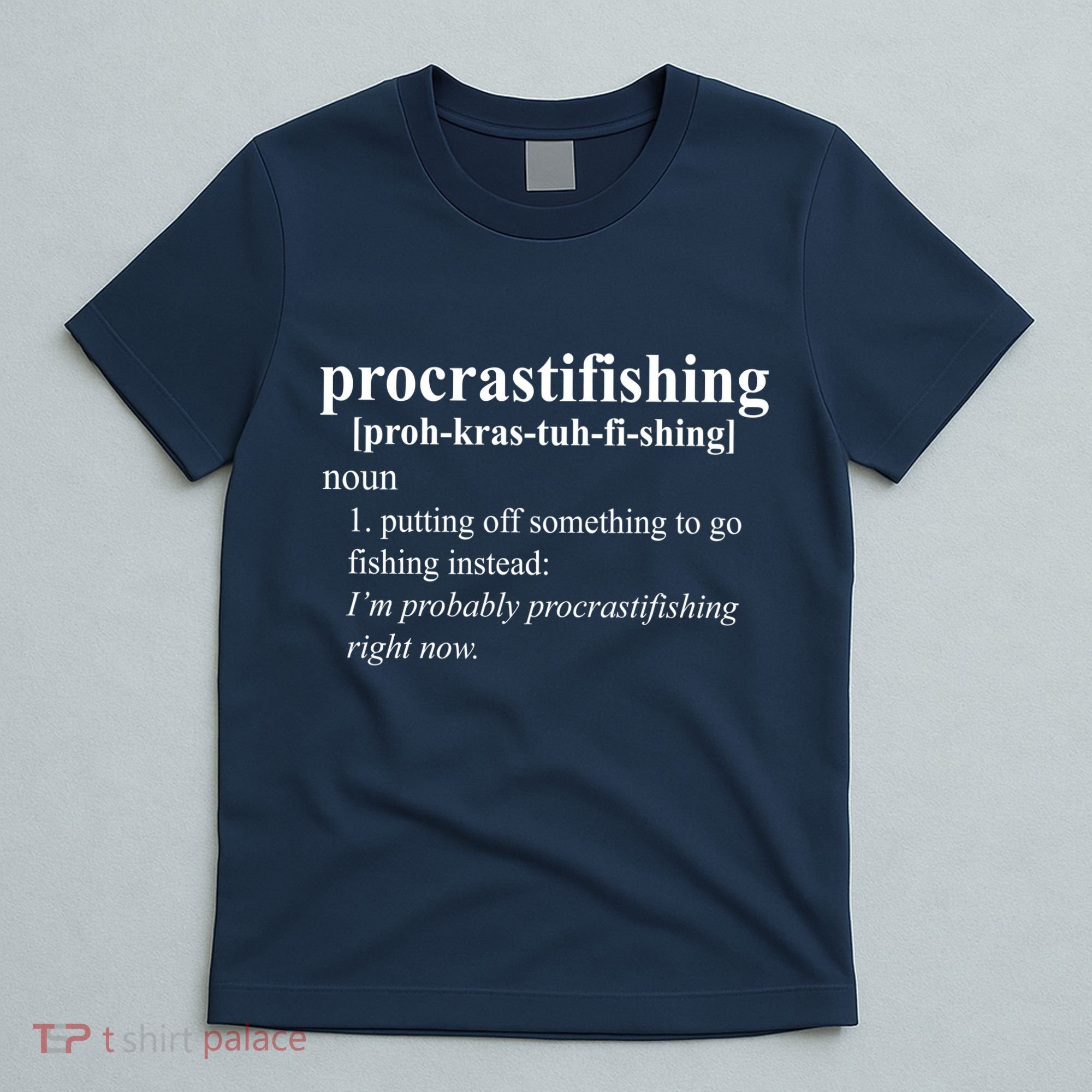 Procrastifishing Definition T-Shirt