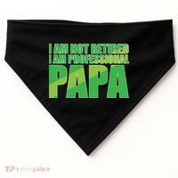 Professional Papa Im Not Retired USA-Made Doggie Bandana thumb 0