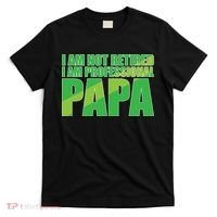 Professional Papa Im Not Retired T-Shirt thumb 0