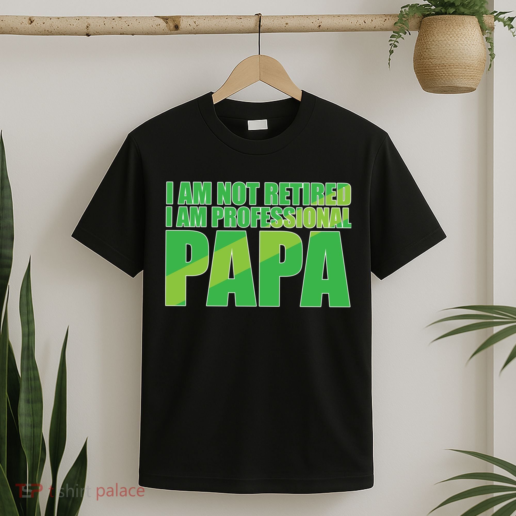 Professional Papa Im Not Retired T-Shirt