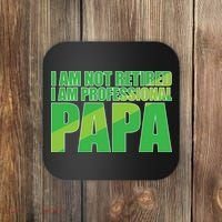Professional Papa Im Not Retired Coaster thumb 0