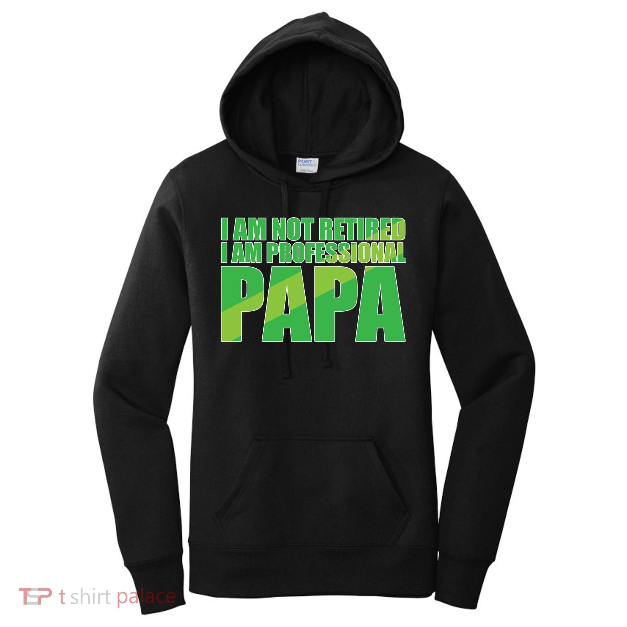 Professional Papa Im Not Retired Women's Hoodie