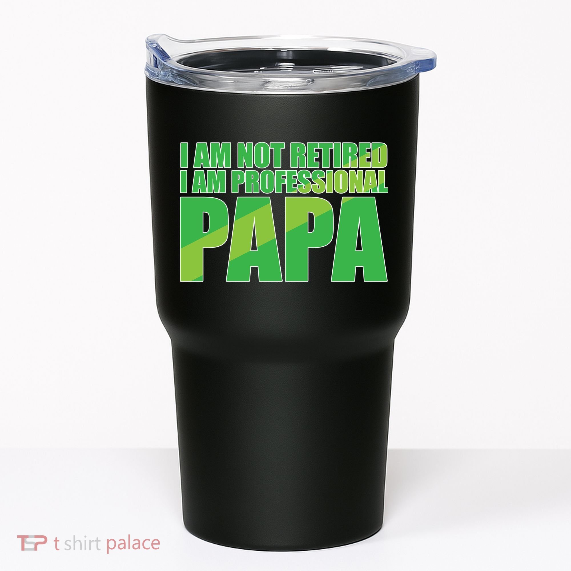 Professional Papa Im Not Retired Tumbler