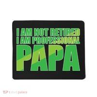 Professional Papa Im Not Retired Mousepad thumb 0