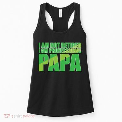 Professional Papa Im Not Retired Women's Tank Top