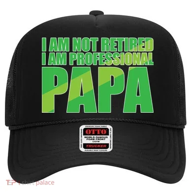 Professional Papa Im Not Retired Hat