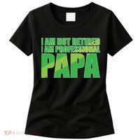 Professional Papa Im Not Retired Women's T-Shirt thumb 0