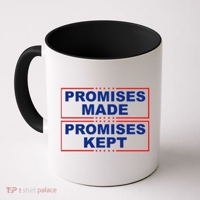 Promises Made Promises Kept Donald Trump Coffee Mug