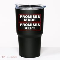 Promises Made Promises Kept Donald Trump Tumbler thumb 0