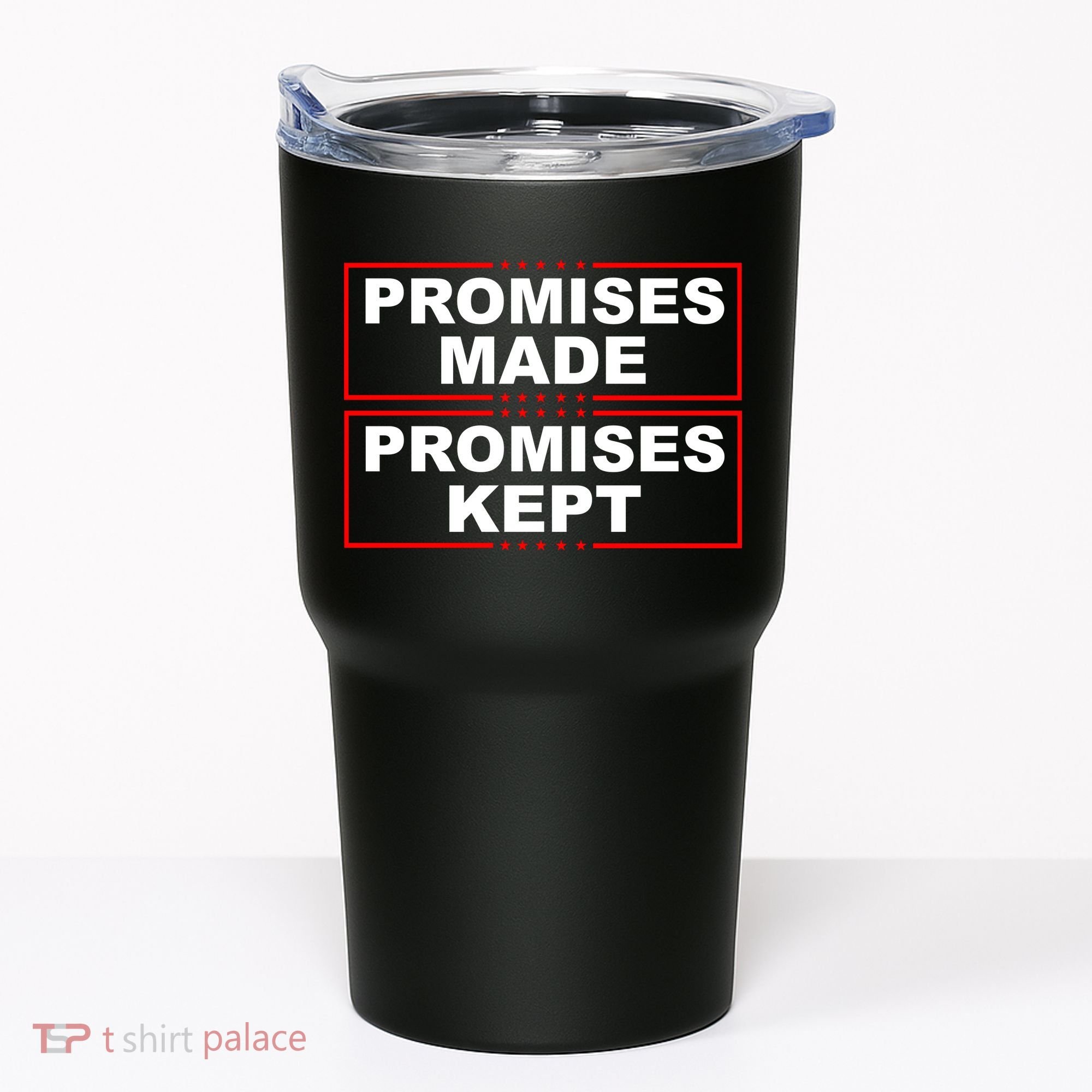 Promises Made Promises Kept Donald Trump Tumbler