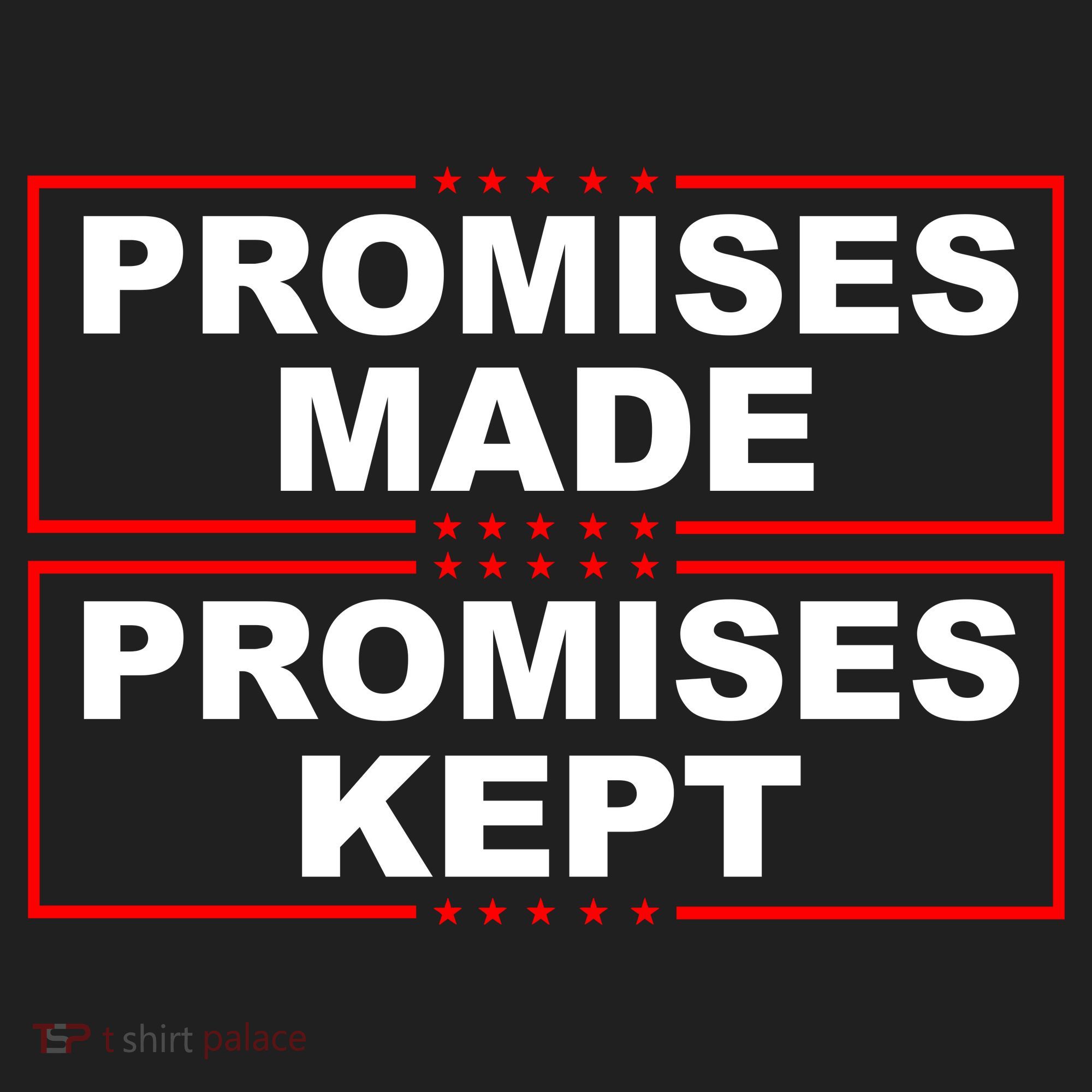Promises Made Promises Kept Donald Trump Tumbler