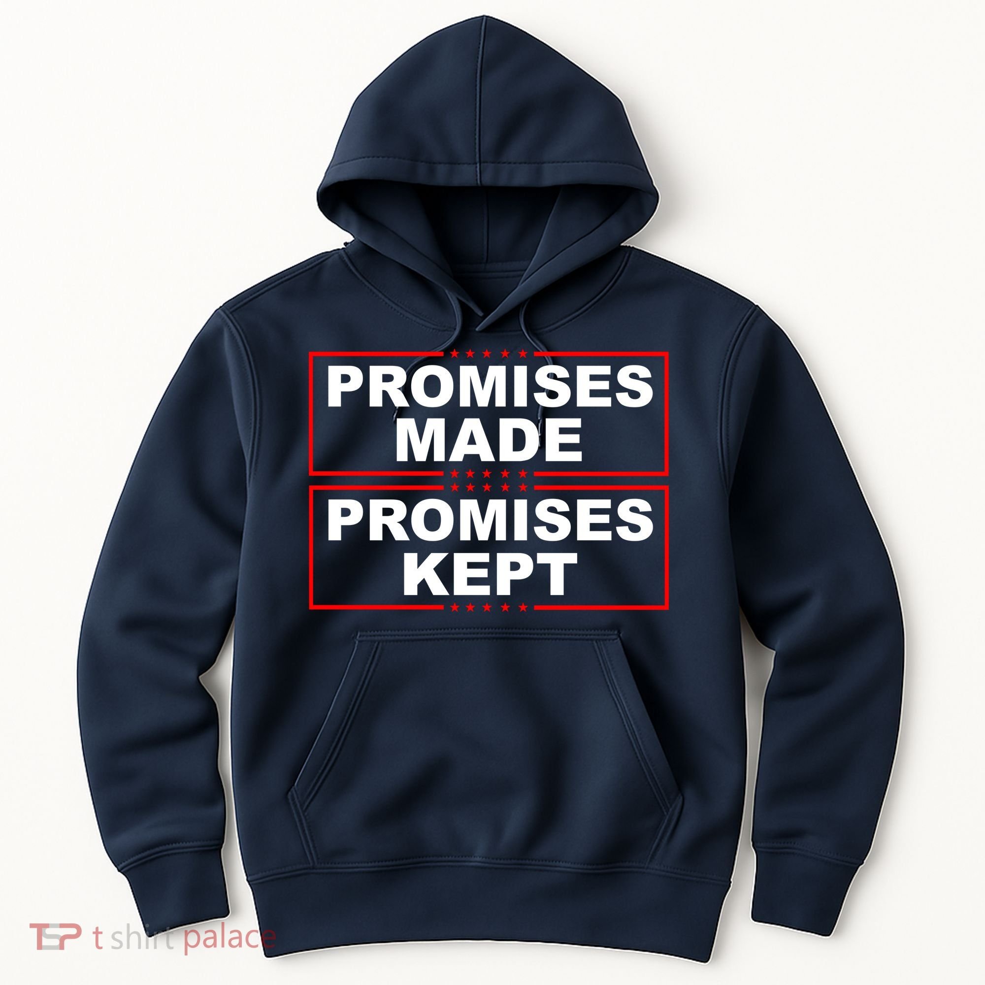 Promises Made Promises Kept Donald Trump Hoodie