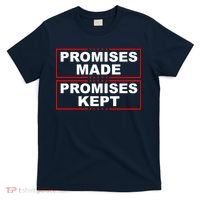 Promises Made Promises Kept Donald Trump T-Shirt thumb 0