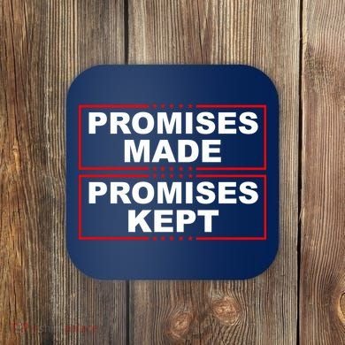 Promises Made Promises Kept Donald Trump Coaster
