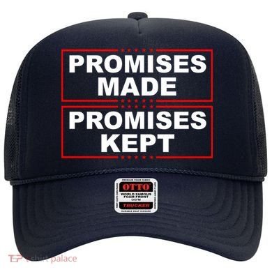 Promises Made Promises Kept Donald Trump Hat