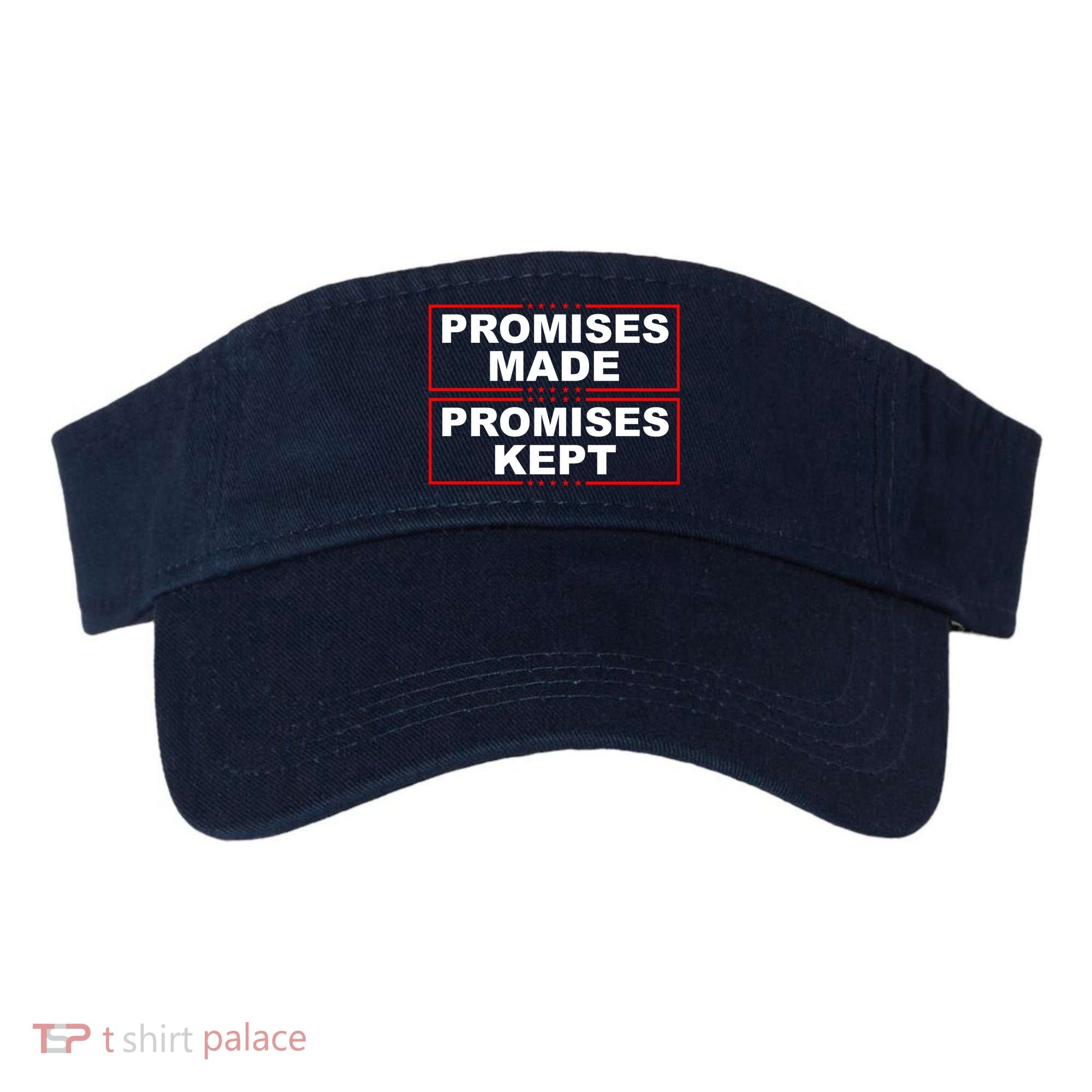 Promises Made Promises Kept Donald Trump Visor