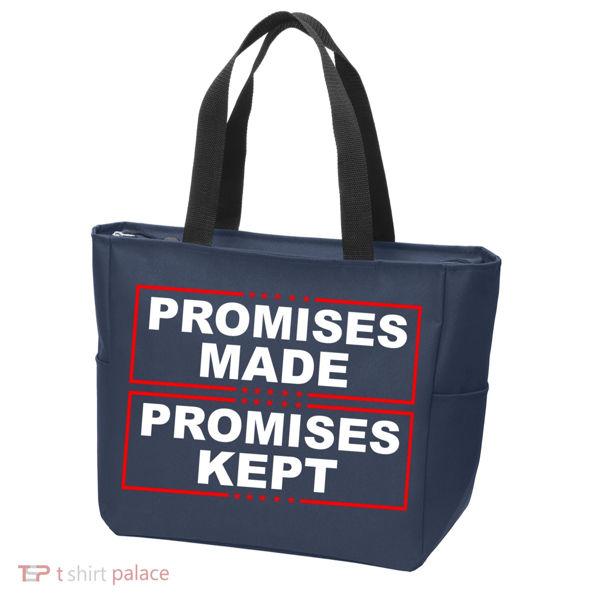 Promises Made Promises Kept Donald Trump Tote Bag