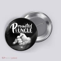 Promoted To Uncle Button thumb 0