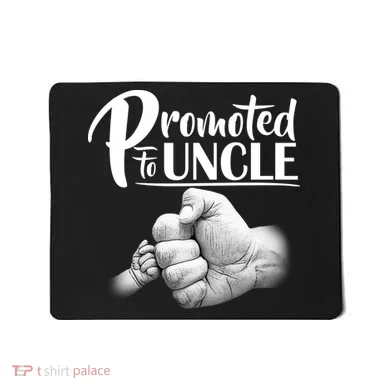 Promoted To Uncle Mousepad