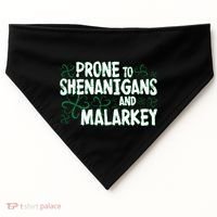Prone To Shenanigans And Malarkey USA-Made Doggie Bandana thumb 0