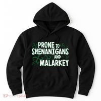 Prone To Shenanigans And Malarkey Hoodie thumb 0