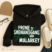 Prone To Shenanigans And Malarkey Hoodie thumb 4