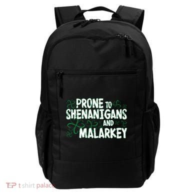Prone To Shenanigans And Malarkey Backpack