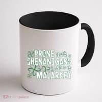 Prone To Shenanigans And Malarkey Coffee Mug thumb 1