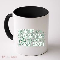 Prone To Shenanigans And Malarkey Coffee Mug thumb 0