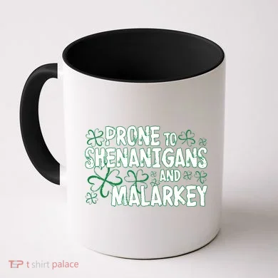 Prone To Shenanigans And Malarkey Coffee Mug
