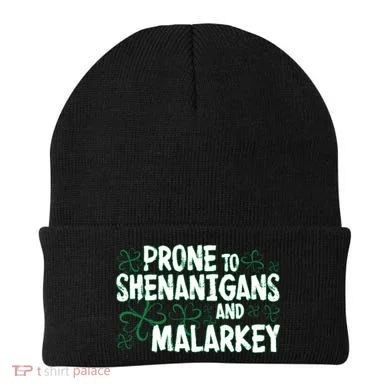 Prone To Shenanigans And Malarkey Beanie