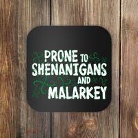 Prone To Shenanigans And Malarkey Coaster thumb 0