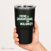 Prone To Shenanigans And Malarkey Tumbler thumb 2