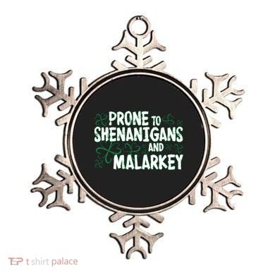 Prone To Shenanigans And Malarkey Ornament