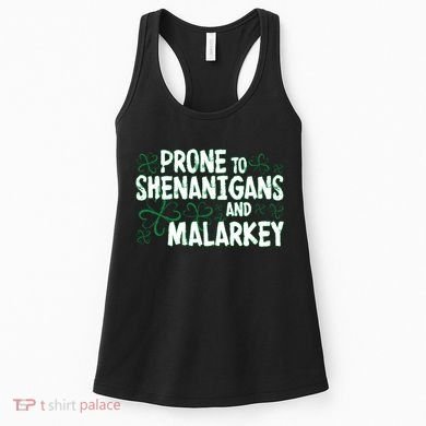 Prone To Shenanigans And Malarkey Women's Tank Top