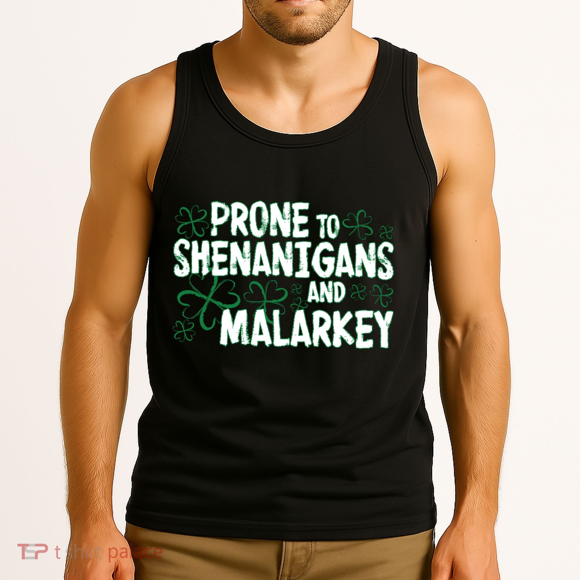 Prone To Shenanigans And Malarkey Tank Top