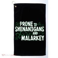 Prone To Shenanigans And Malarkey Golf Towel thumb 0