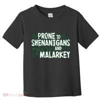 Prone To Shenanigans And Malarkey Toddler T-Shirt thumb 0