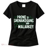 Prone To Shenanigans And Malarkey Women's T-Shirt thumb 0