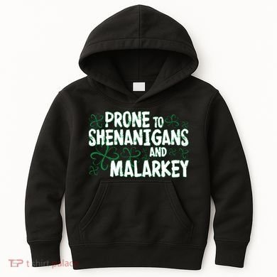 Prone To Shenanigans And Malarkey Kids Hoodie