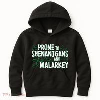 Prone To Shenanigans And Malarkey Kids Hoodie thumb 0