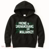 Prone To Shenanigans And Malarkey Kids Hoodie thumb 0