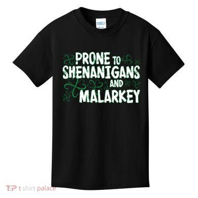 Prone To Shenanigans And Malarkey Kids T-Shirt