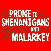 Prone To Shenanigans And Malarkey Santa Hat thumb 1