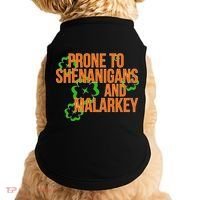 Prone to Shenanigans and Malarkey St Patty's Day Doggie Tank thumb 0