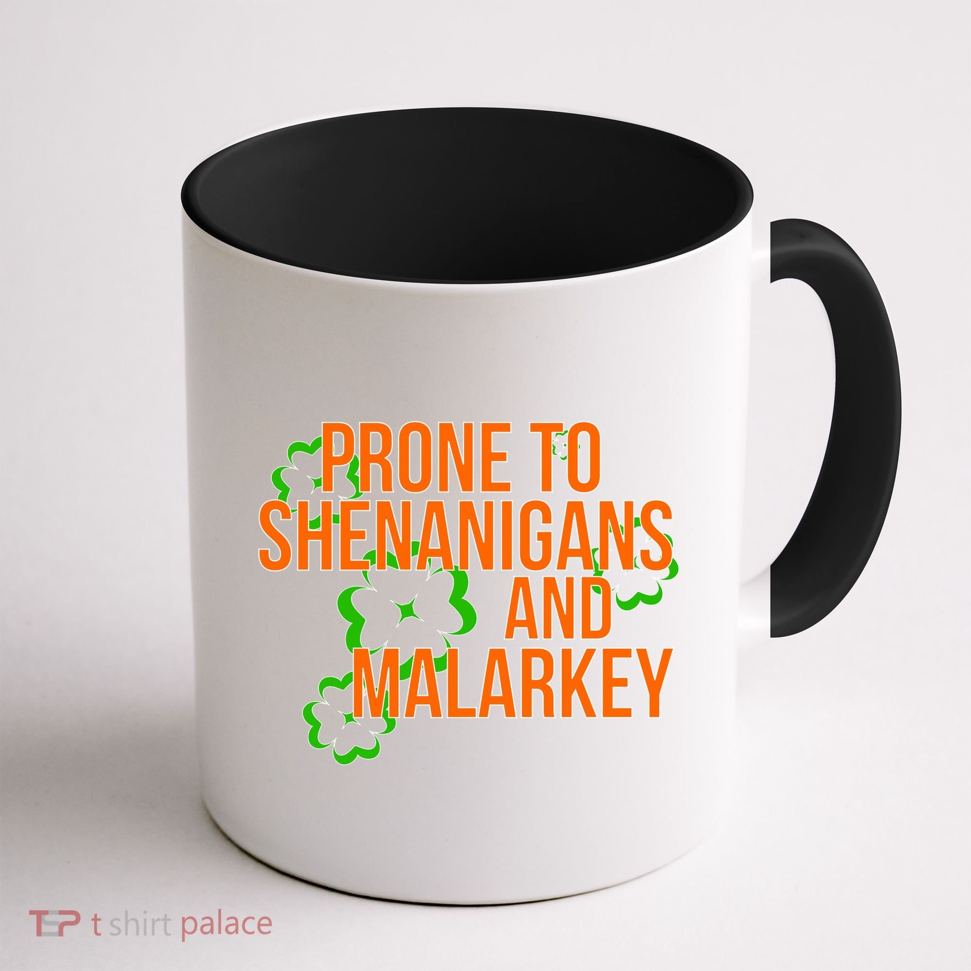 Prone to Shenanigans and Malarkey St Patty's Day Coffee Mug