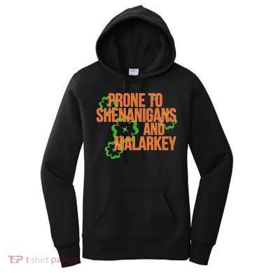 Prone to Shenanigans and Malarkey St Patty's Day Women's Hoodie
