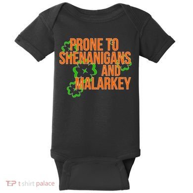Prone to Shenanigans and Malarkey St Patty's Day Baby Bodysuit