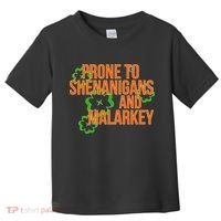 Prone to Shenanigans and Malarkey St Patty's Day Toddler T-Shirt thumb 0